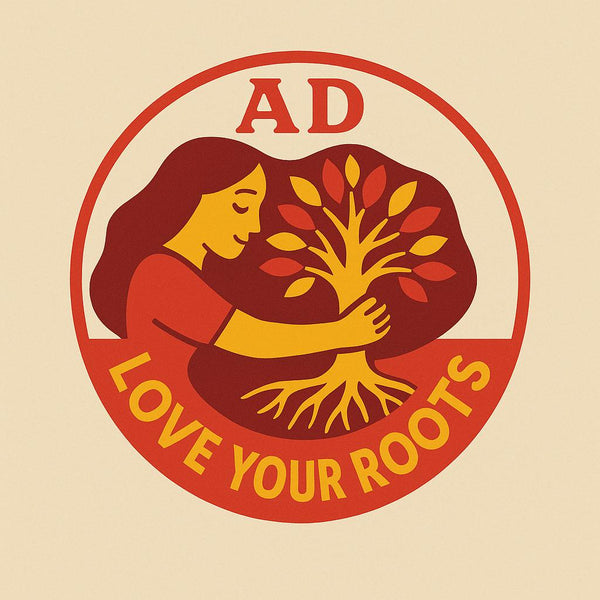 AD LOVE YOUR ROOTS 